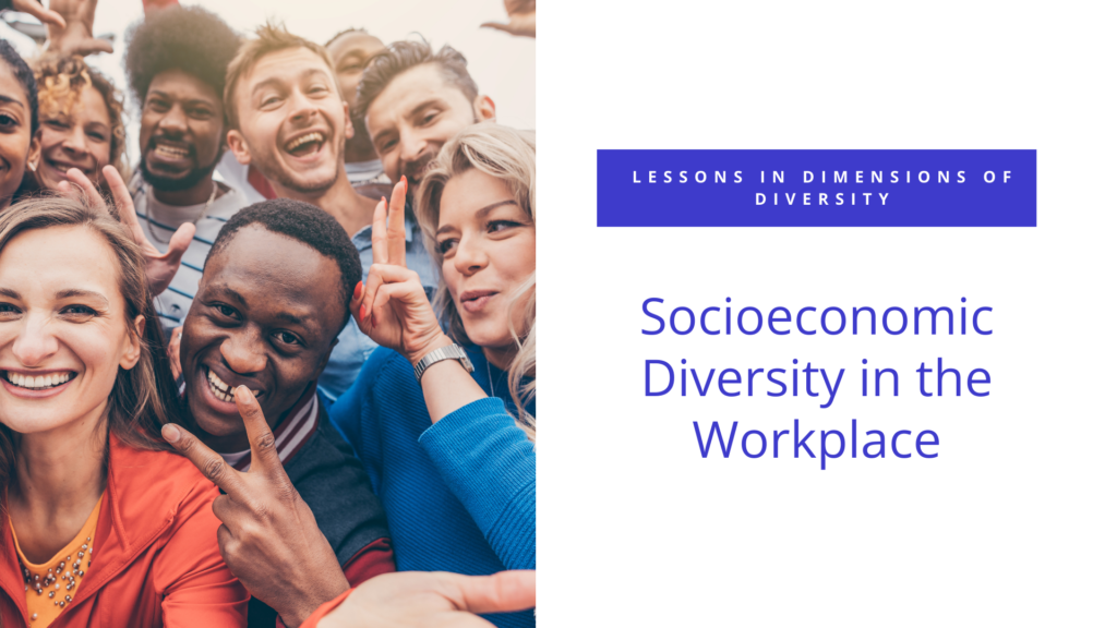 Lessons in socioeconomic diversity in the workplace.