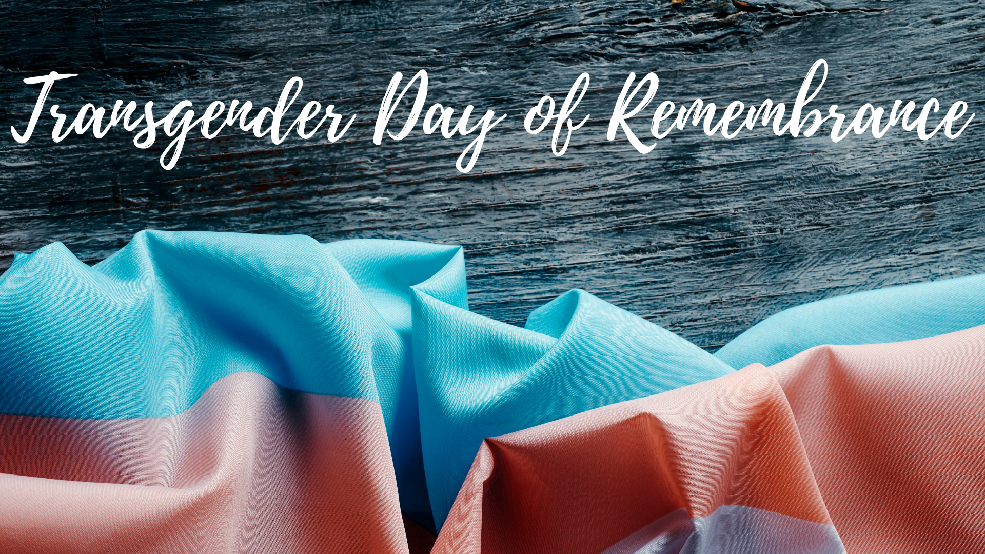 Transgender day of remembrance.