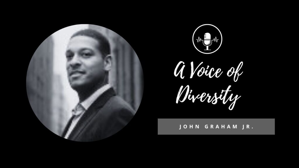 A voice of diversity with john graham jr.