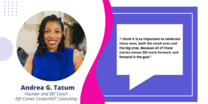 Professional portrait of andrea g. tatum with a quote about the importance of celebrating wins in diversity, equity, and inclusion work.