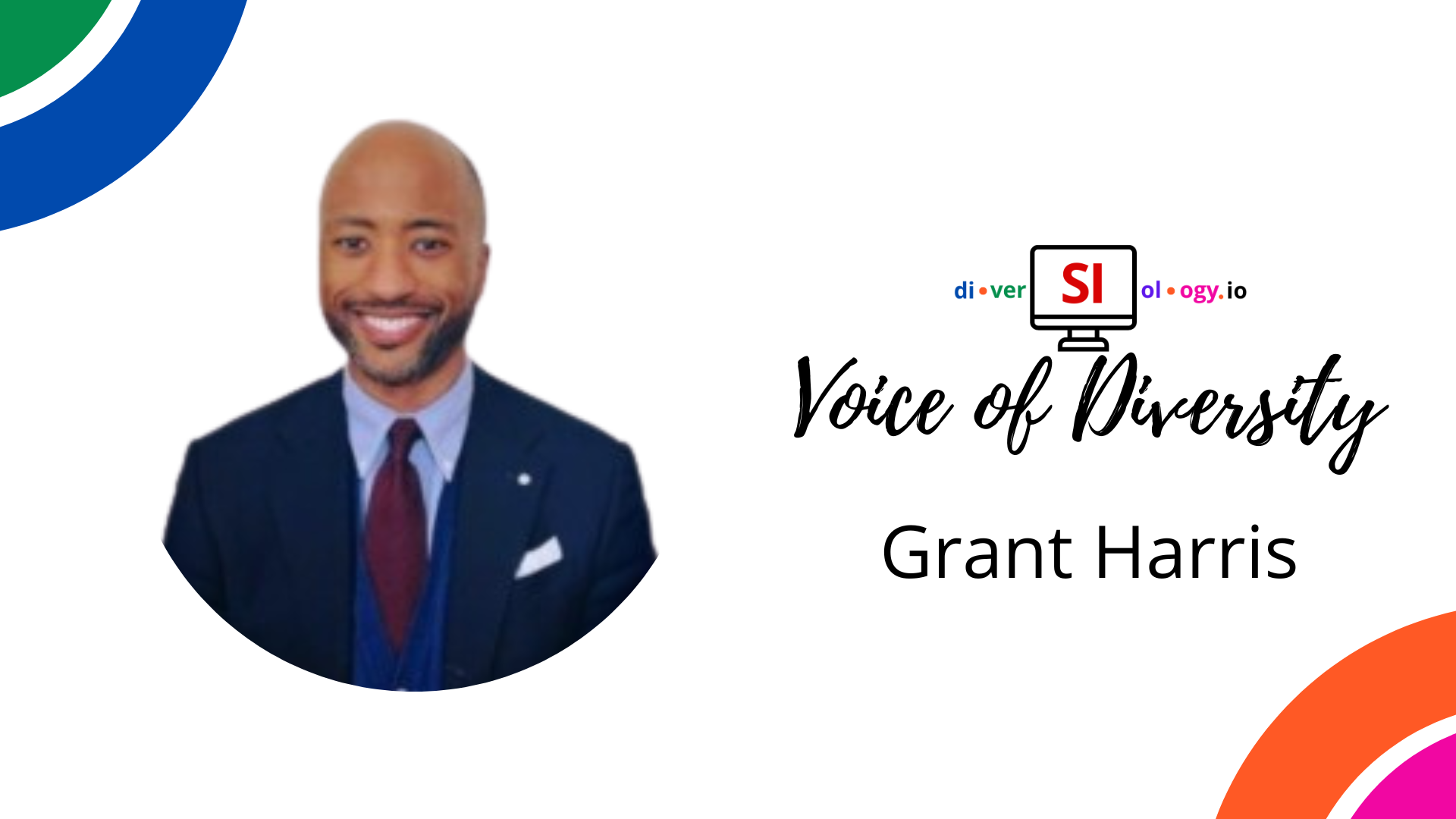 Professional man named grant harris featured as the "voice of diversity" for an event or organization.