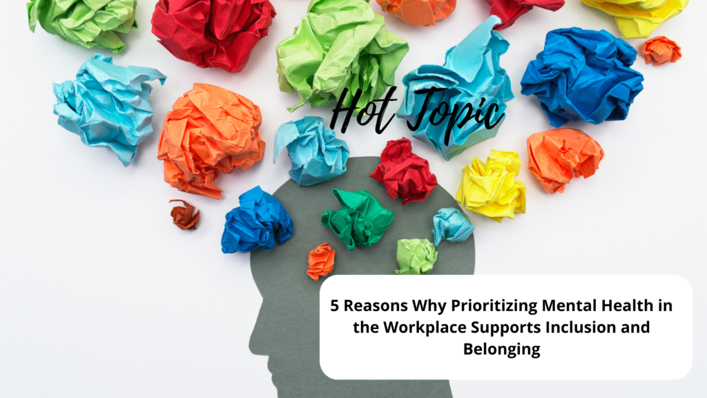 Colorful crumpled paper balls scattered around the words "hot topic" on a white background, associated with an article about mental health in the workplace.